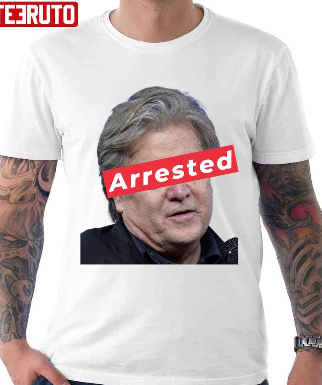 Steve Bannon Arrested Unisex T-shirt