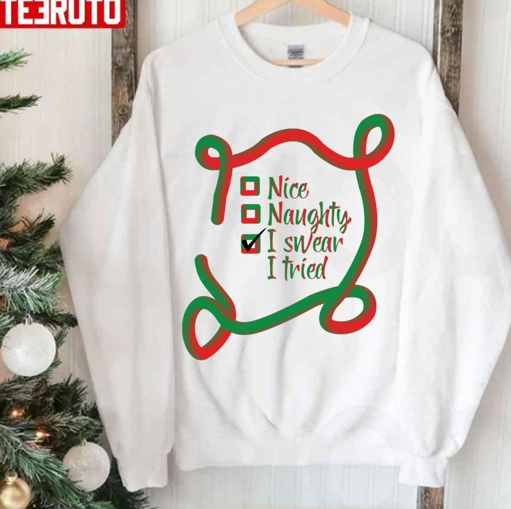Nice Naughty I Swear I Tried Christmas Funny Checklist Unisex Sweatshirt