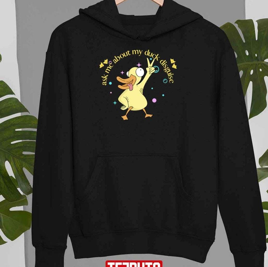 Ask Me About My Duck Disguise Funny Unisex Sweatshirt