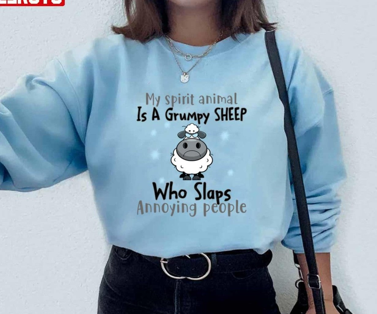 My Spirit Animal Is A Grumpy Sheep Who Slaps Annouying People Unisex Sweatshirt