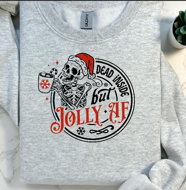 Dead Inside but Jolly AF Sweatshirt Casual Comfortable