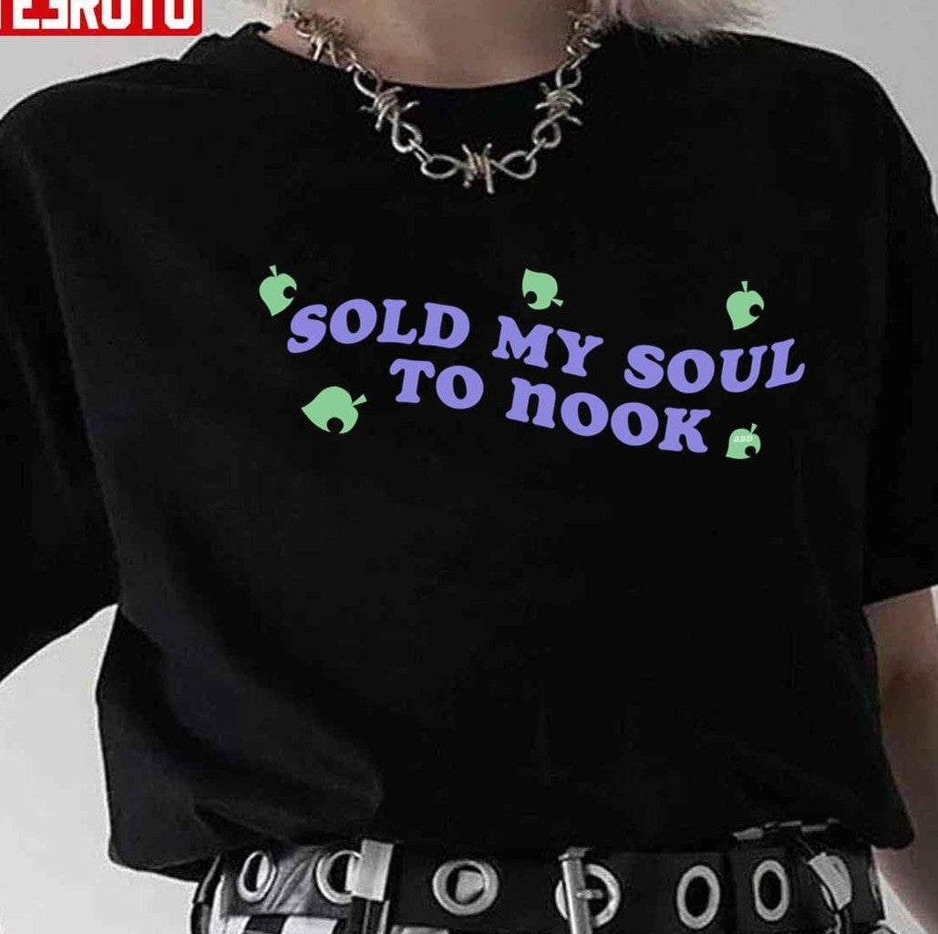 Sold My Soul To Nook Animal Crossing Unisex T-Shirt