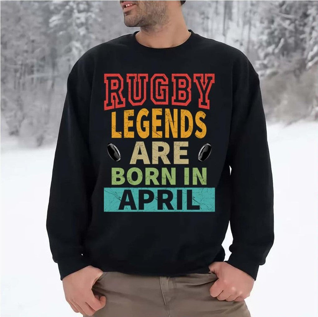 Rugby Legends Are Born In April Unisex Sweatshirt
