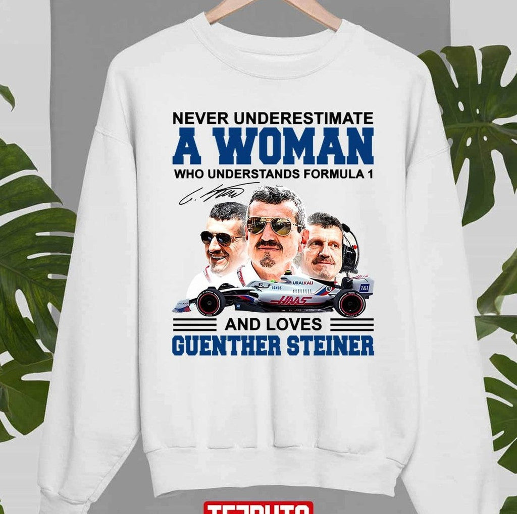 Never Underestimate A Woman Who Understand F1 And Loves Guenther Steiner Unisex Sweatshirt