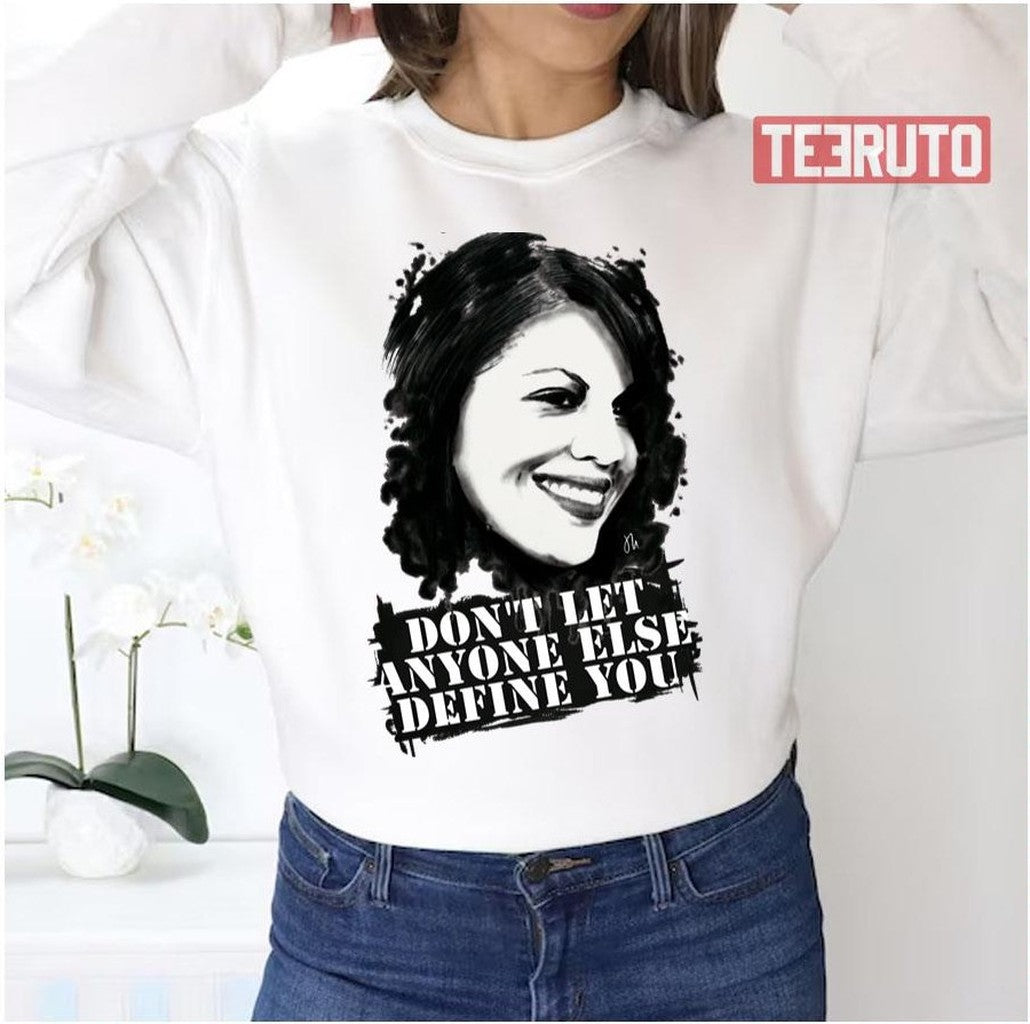 Sara Ramirez Don't Let Anyone Else Define You Grey's Anatomy Unisex Sweatshirt