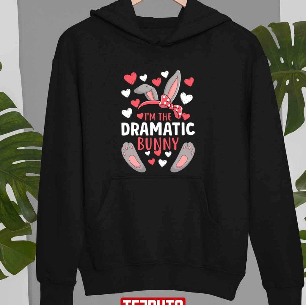 Pink Heart I'm The Dramatic Bunny Matching Rabbit Family Party Easter Unisex T-shirt