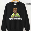 Apparently Kid Meme Comedy Unisex Sweatshirt