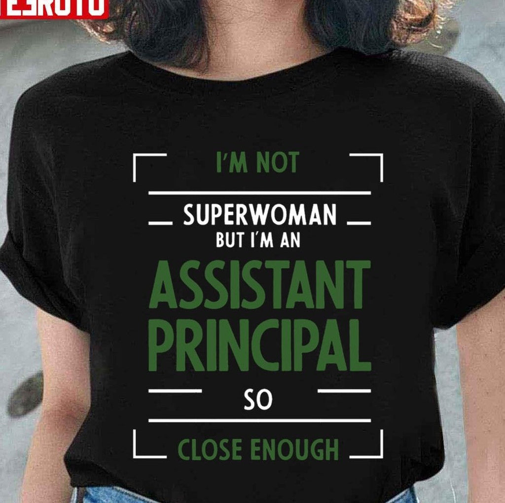 Assistant Principal Job Occupation Superwoman Unisex T-Shirt