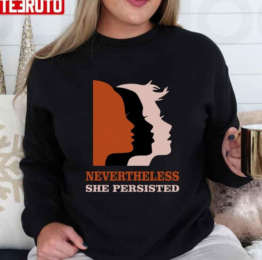 Nevertheless She Persisted Women Quote Unisex T-Shirt