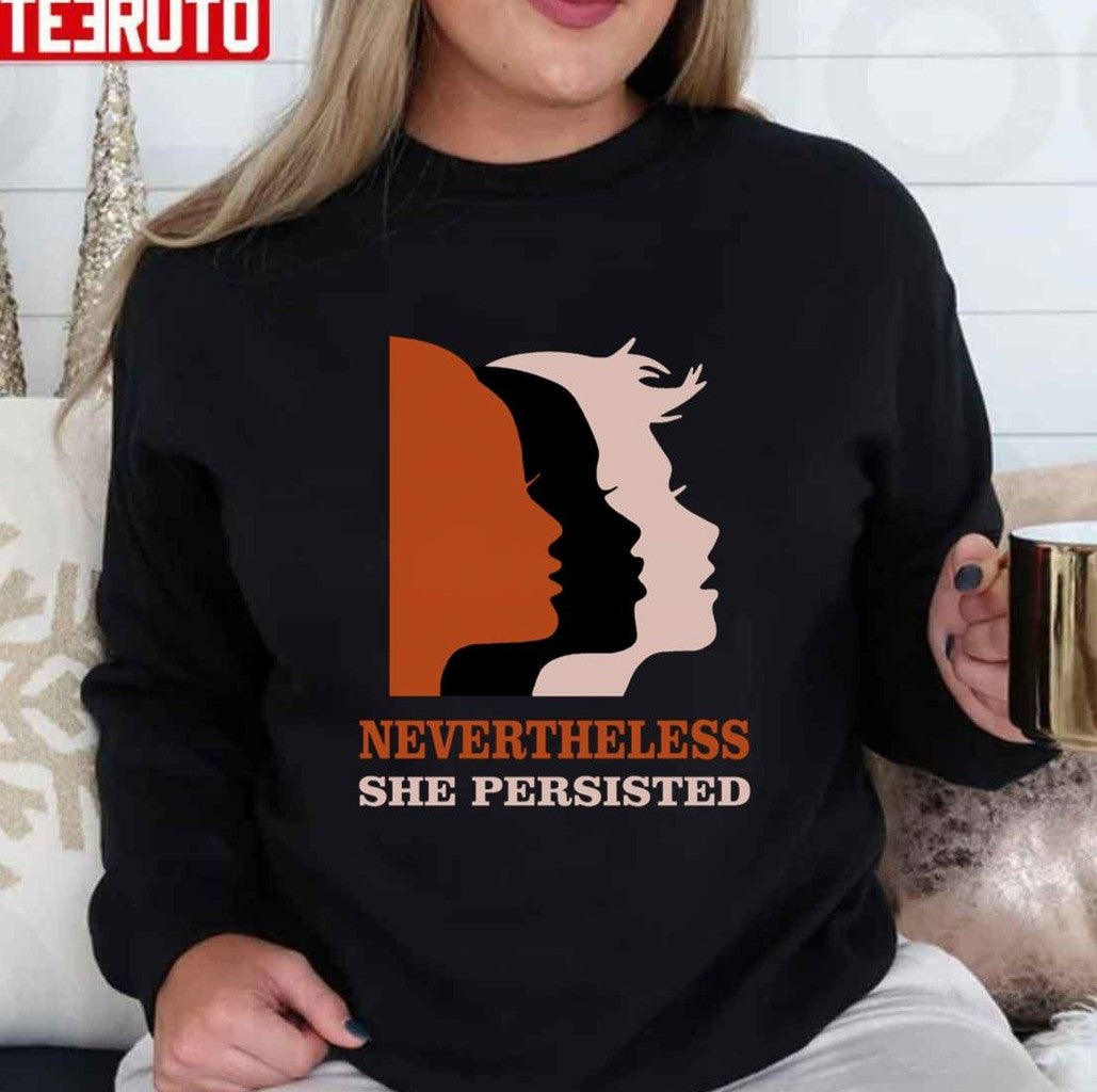 Nevertheless She Persisted Women Quote Unisex T-Shirt