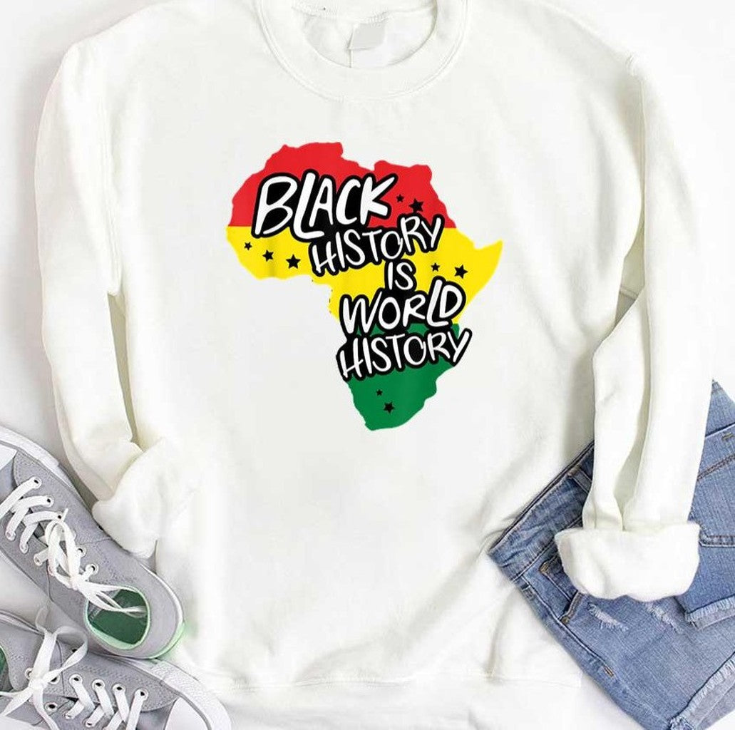 Black History Is World History Funny African American Sweatshirt