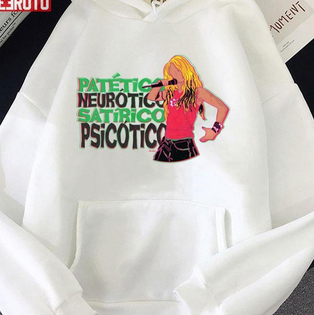 Pathetic Neurotic Satirical Psychotic Shakira Unisex T-shirt