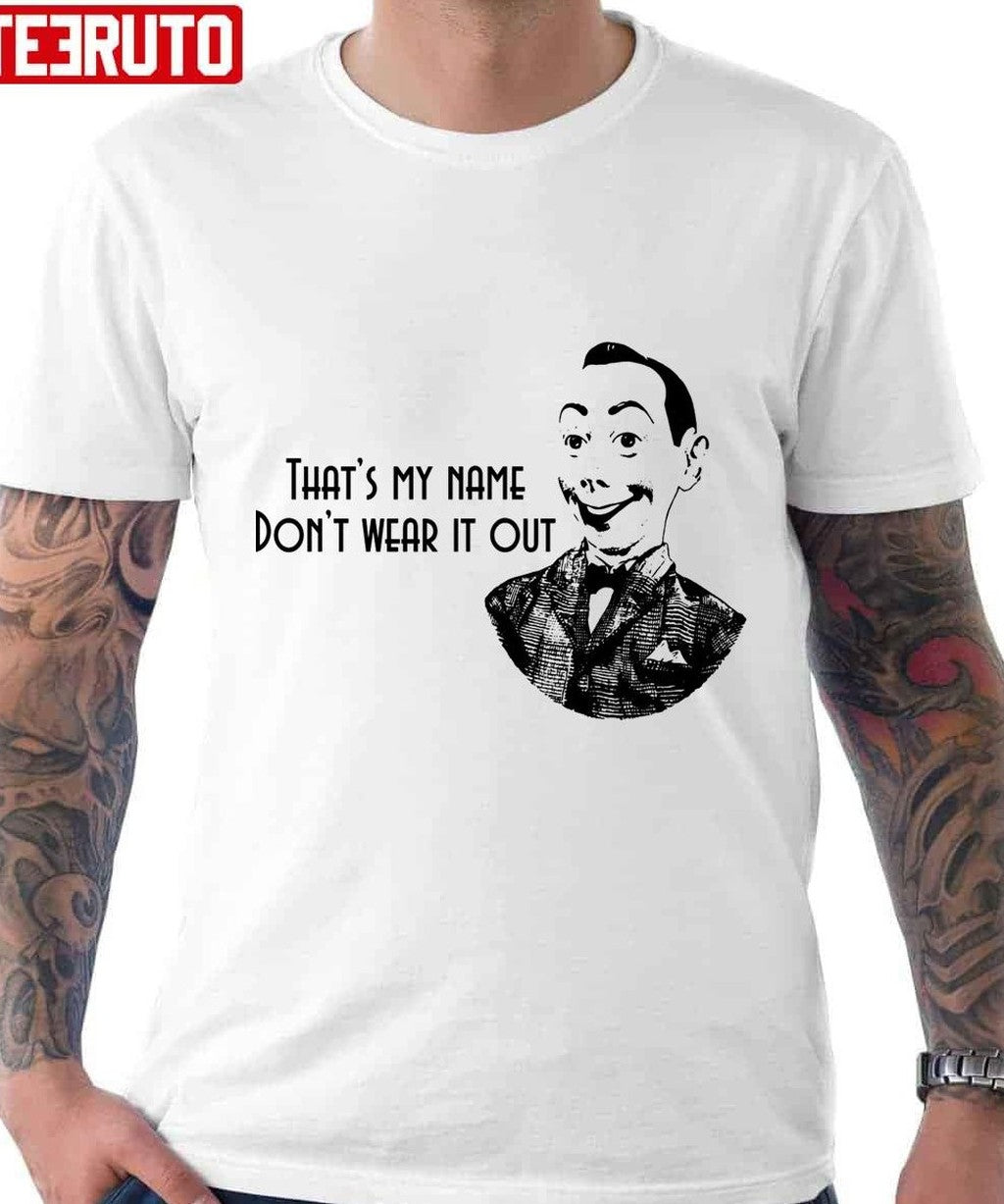 That's My Name Paul Reubens Unisex T-Shirt