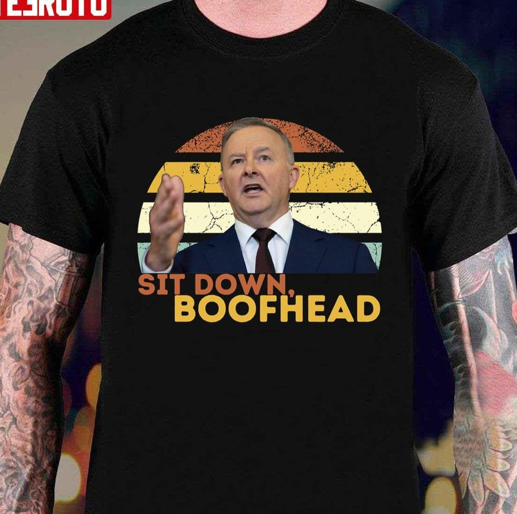 Sit Down Boofhead Funny Unisex Sweatshirt