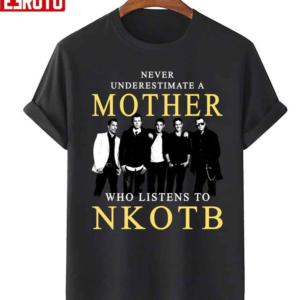 Never Underestimate A Mother Who Listens To NKOTB Unisex Sweatshirt