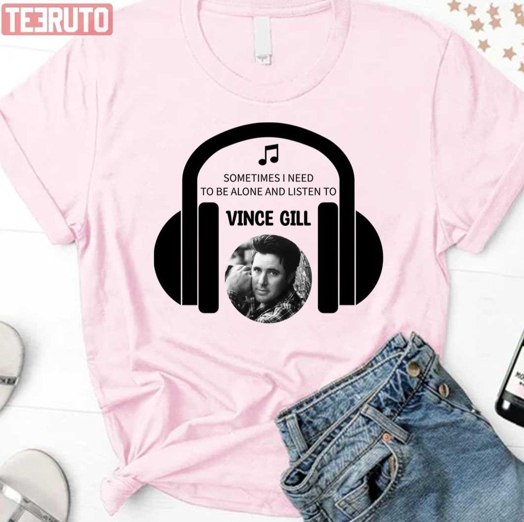 Sometimes I Need To Be Alone Vince Gill Unisex T-Shirt