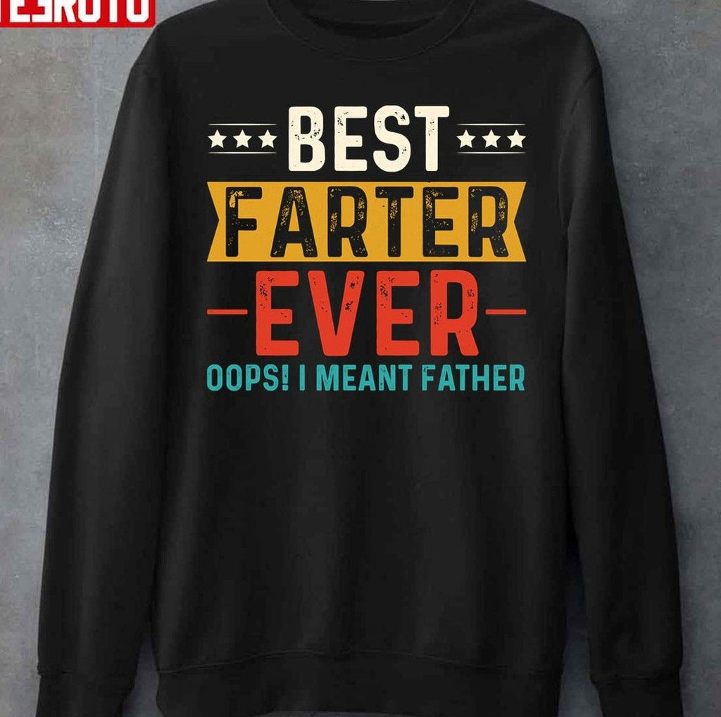 Best Farter Father Actually Both Funny Unisex T-Shirt