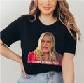 Tanya Mcquoid Hunt You Are So Negative Unisex T-Shirt