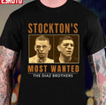 Stockton's Most Wanted The Diaz Brothers Unisex T-shirt