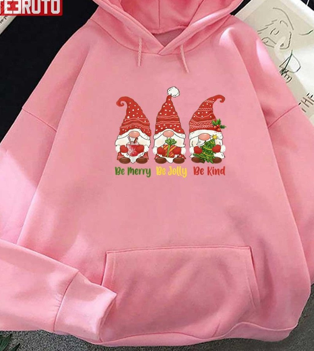 Be Merry Be Jolly Be Kind Christmas Gnomes Unisex Sweatshirt