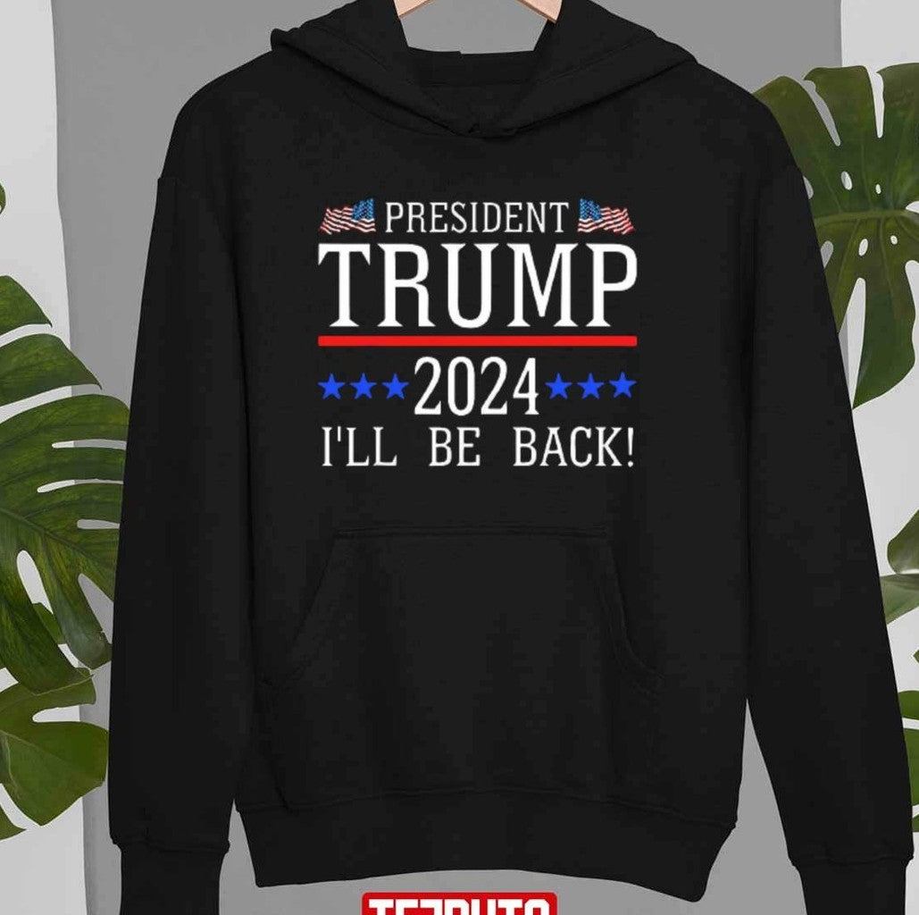 President Trump 2024 I'll Be Back Design Unisex T-Shirt