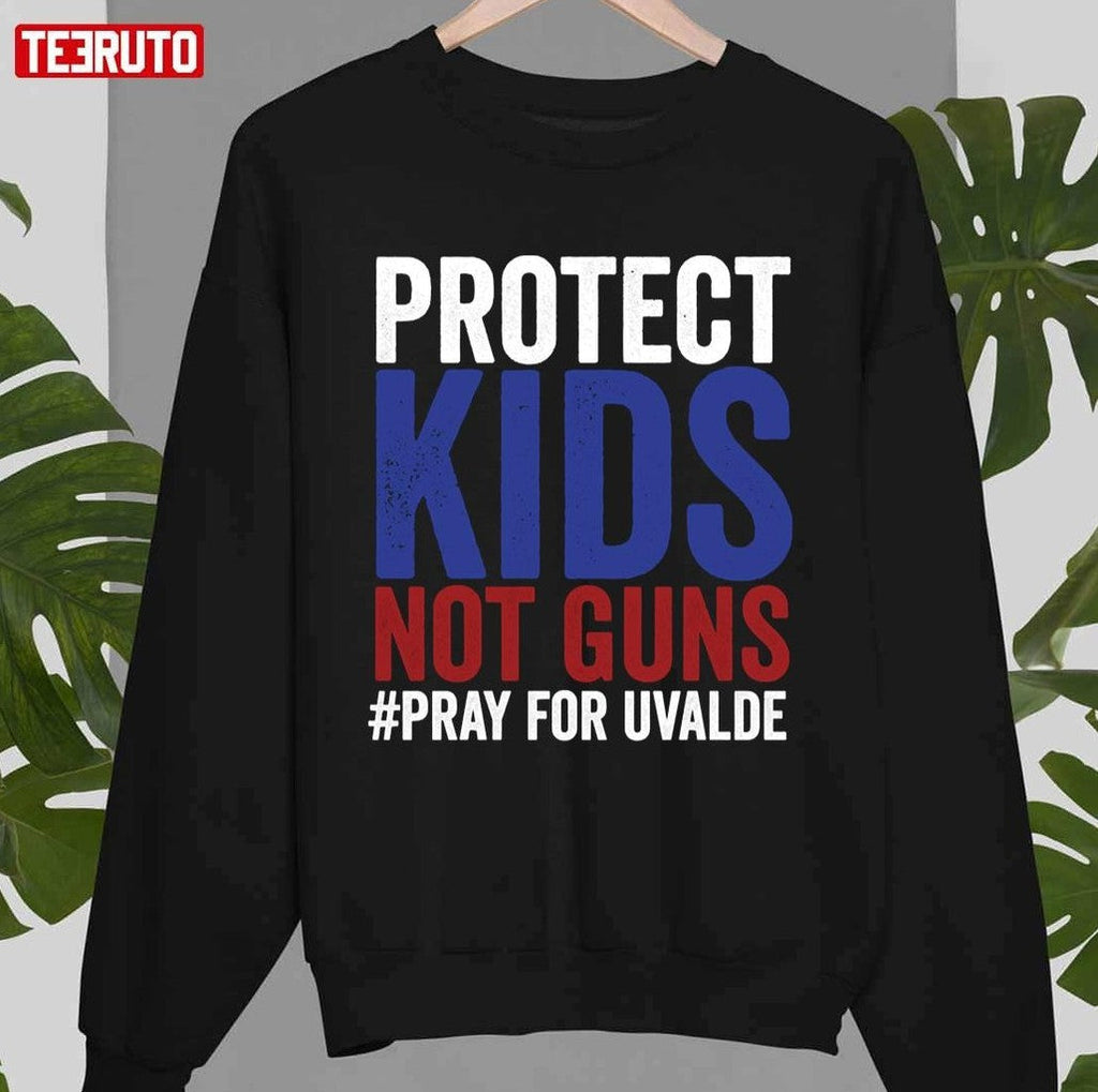 Protect Our Kids Not Guns Pray For Texas Unisex T-Shirt
