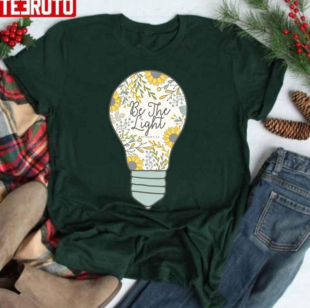 Be The Light Sunflowers Design Unisex T-shirt