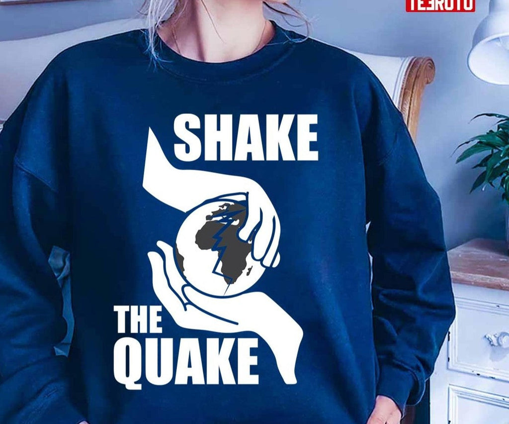 Shake The Quake Unisex T-Shirt