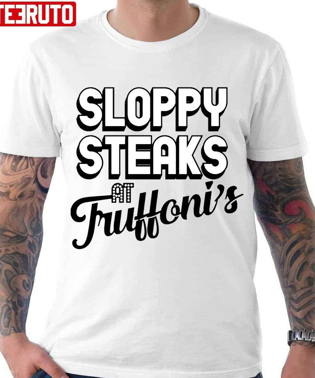 Sloppy Steaks At Truffoni's Art Unisex T-Shirt