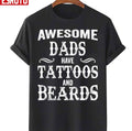 Awesome Dads Have Tattoos And Beards Unisex T-Shirt