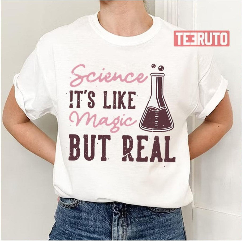 Science Is Like Magic But Real Unisex T-Shirt