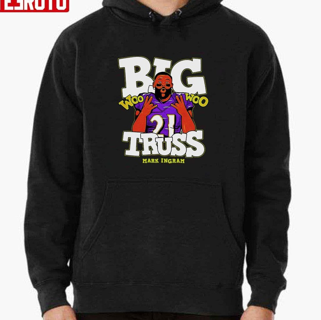 Big Truss Mark Ingram Woo Woo Baltimore Ravens Unisex T-Shirt