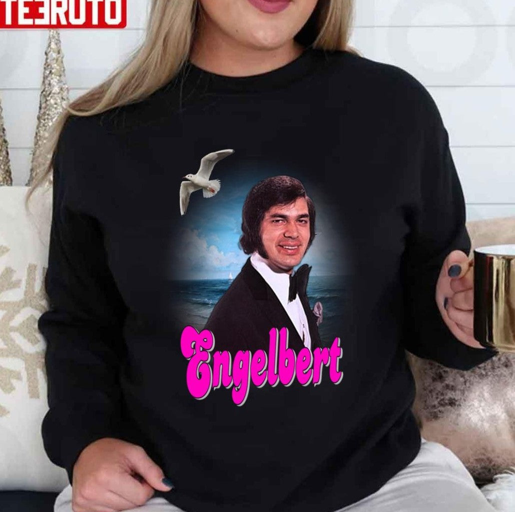 Singer Engelbert Is For Lovers Engelbert Humperdinck Unisex T-Shirt