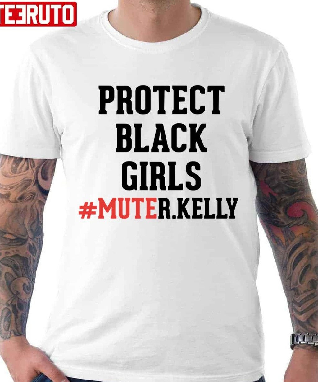 Protect Black Girl's Mute R Kelly Unisex T-shirt