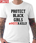 Protect Black Girl's Mute R Kelly Unisex T-shirt