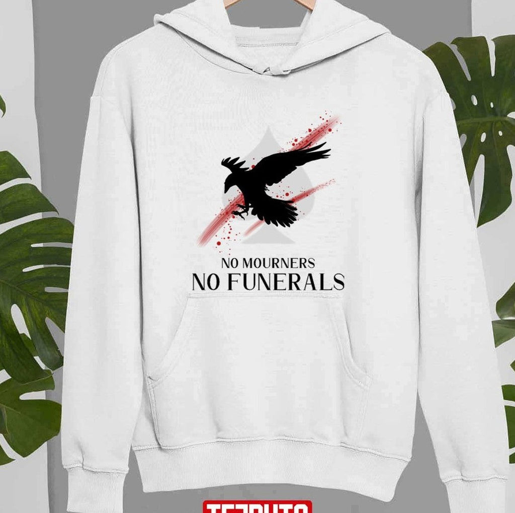 Six Of Crows No Mourners No Funerals Shadow and Bone Unisex Sweatshirt
