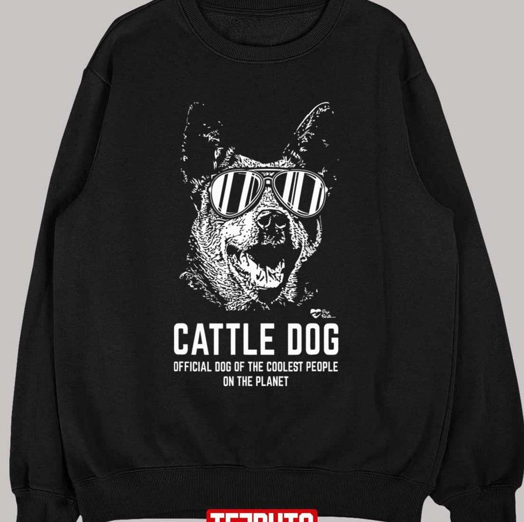 Official Dog Of The Coolest People On The Planet Australian Cattle Dog Unisex T-Shirt