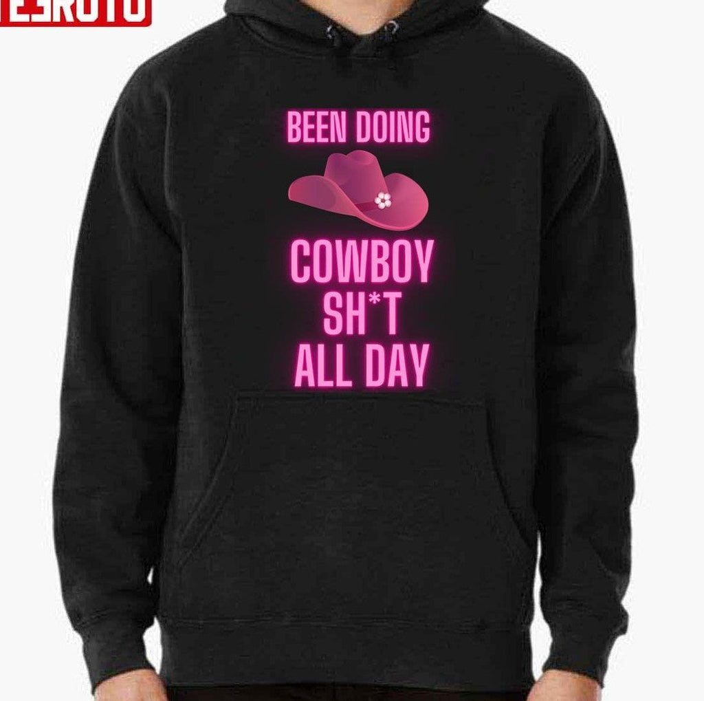 Been Doing Cowboy Shit All Day Quote Neon Pink Unisex Sweatshirt