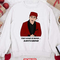 My Name Is Santa Bond Christmas The Office Unisex Sweatshirt