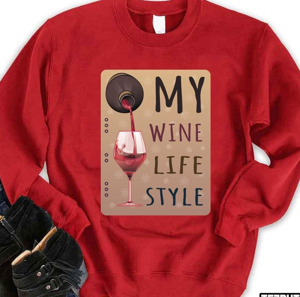 My Wine My Life My Style Design Adele I Drink Wine Unisex Sweatshirt