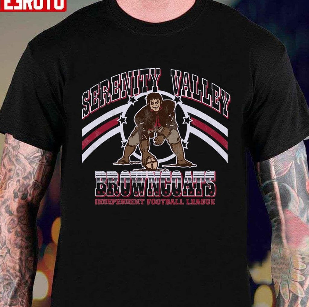 Serenity Valley Browncoats Go Browncoats Unisex T-shirt