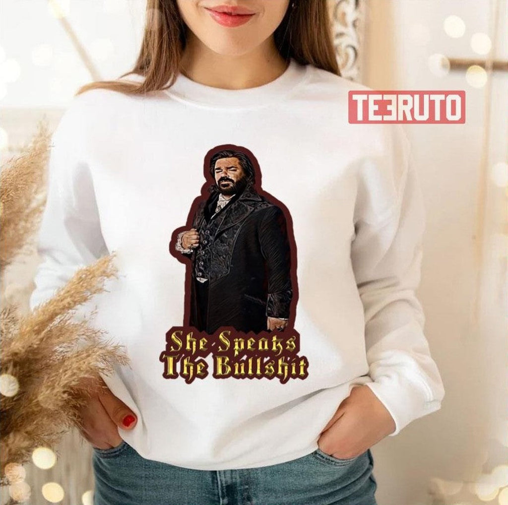 She Speaks The Bullshit Laszlo What We Do In The Shadows Unisex Sweatshirt