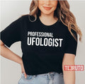 Professional Ufologist Unisex T-Shirt