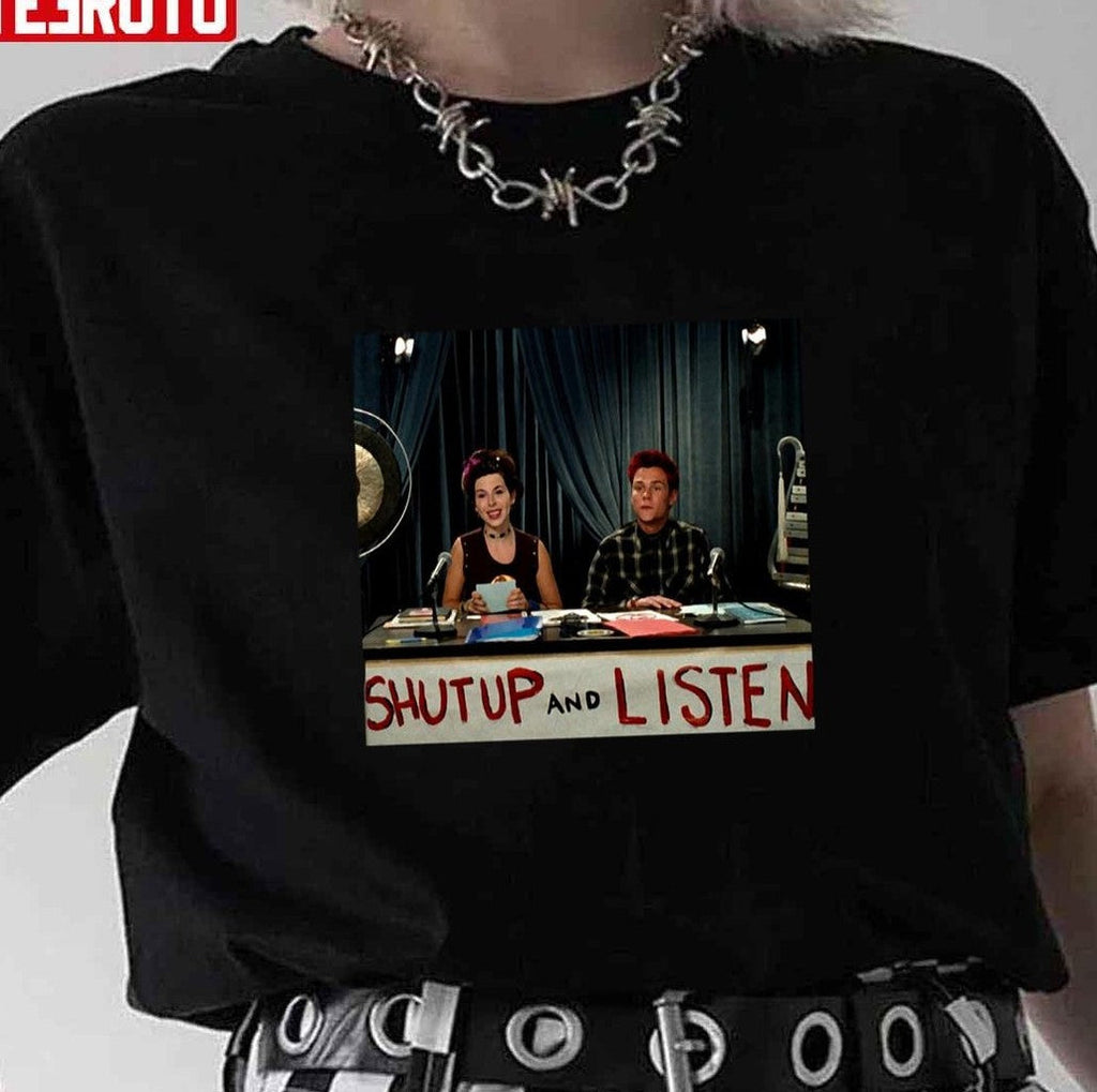 Shut Up And Listen Unisex T-Shirt