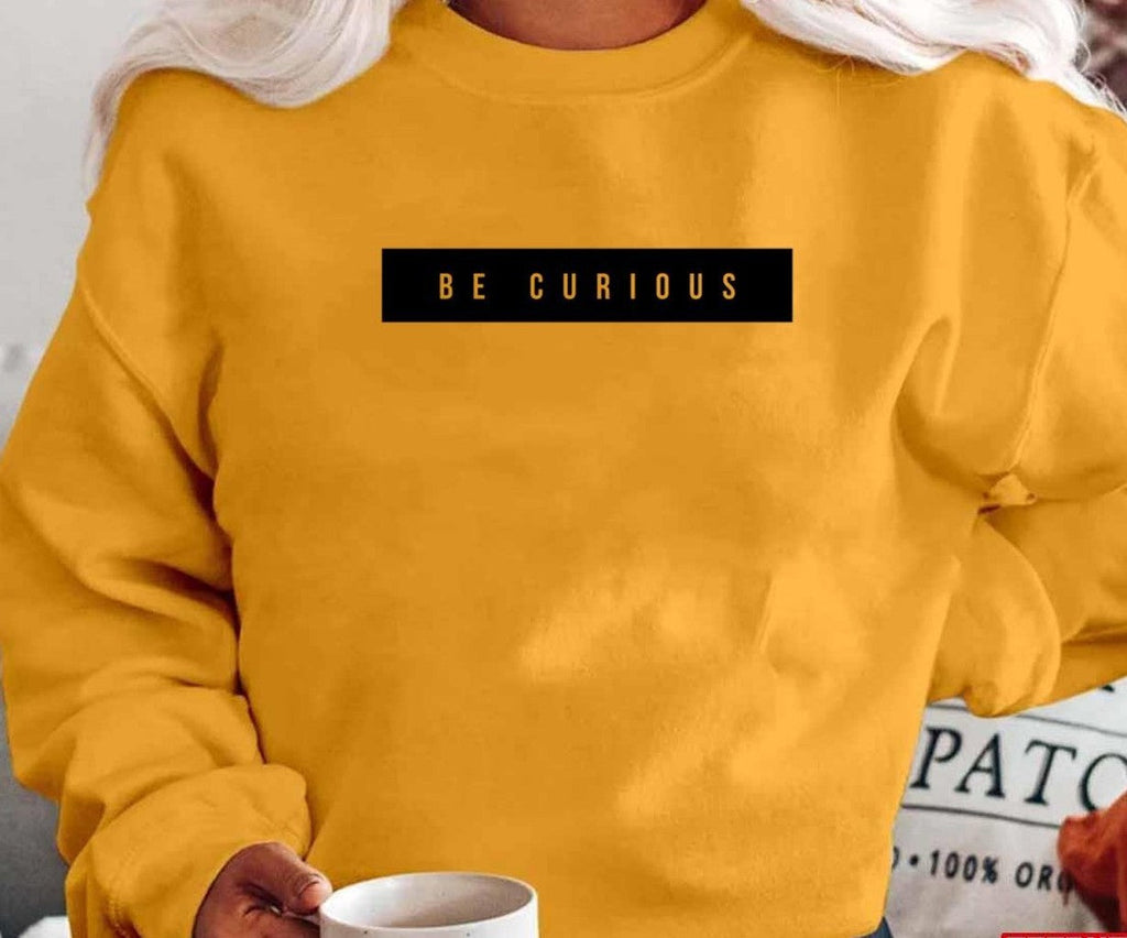 Be Curious Quote Unisex T-shirt