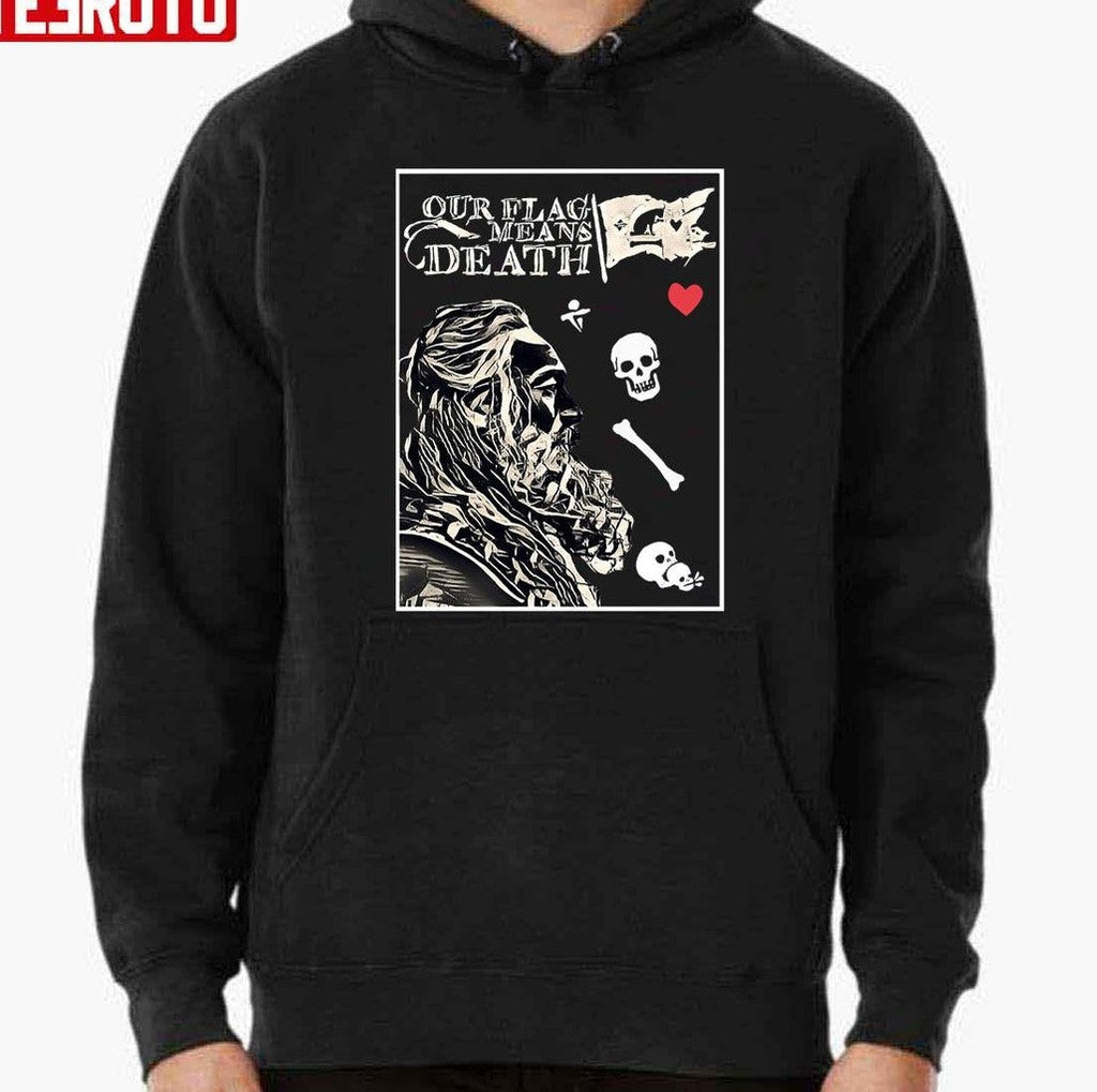 Pirates Captain Blackbeard Our Flag Means Death Unisex Sweatshirt