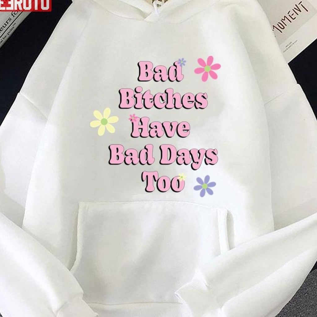 Bad Bitches Have Bad Days Too Megan Thee Stallion Merch Unisex T-Shirt