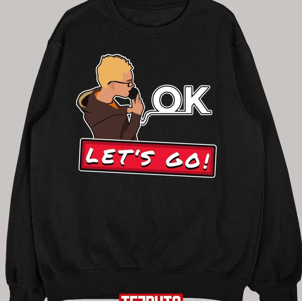 Ok Let's Go Memes Funny Unisex T-Shirt