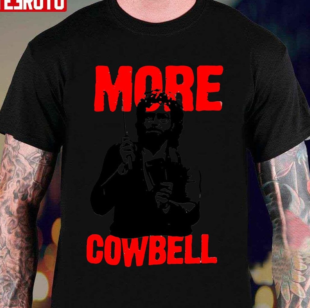 More Cowbell Unisex T-Shirt