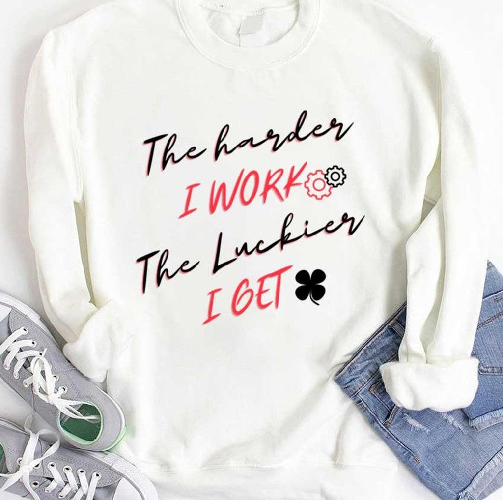 The Harder I Work The Luckier I Get Funny Labor Day Quote Unisex T-shirt